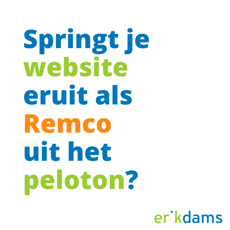 Springt je website eruit als Remco uit het peloton?